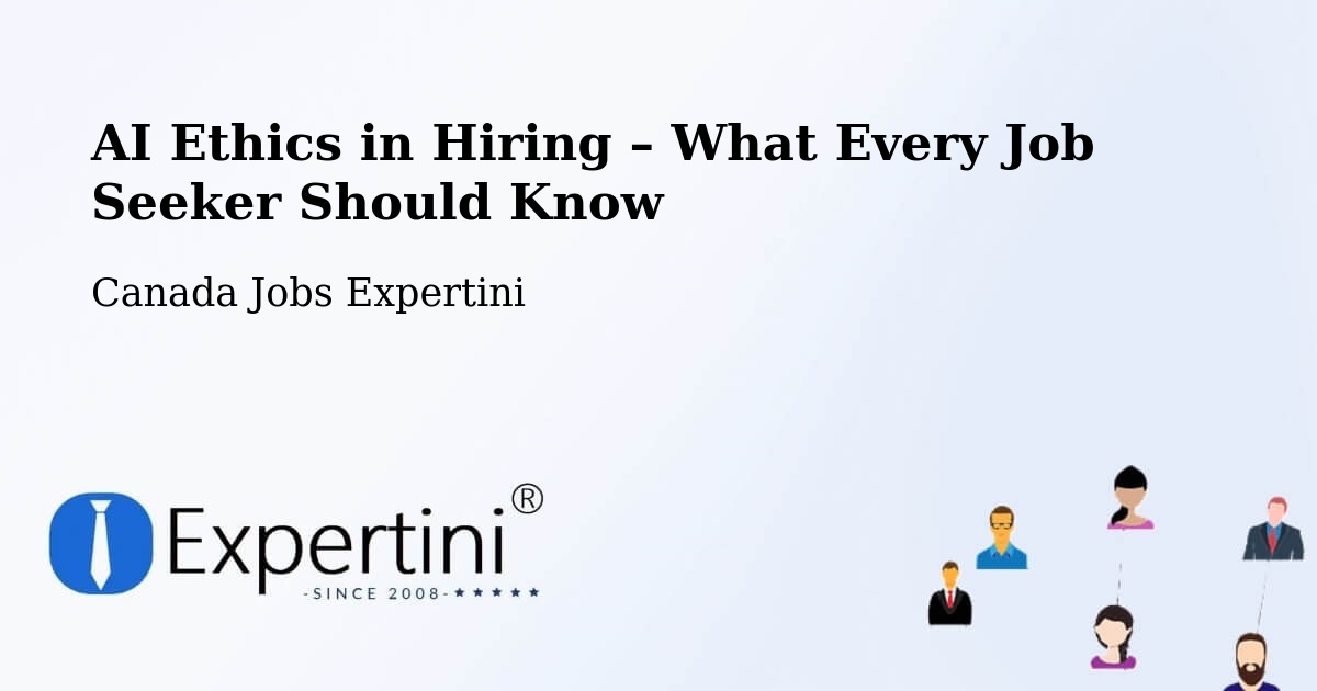 AI Ethics in Recruitment & Hiring – Windsor - Windsor, Canada Jobs Expertini